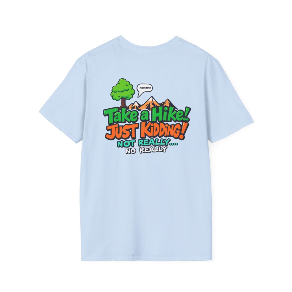 'Take a Hike Just Kidding No Really' T-Shirt | Funny Hiking Sarcasm Tee | Outdoor Humor Shirt | Hiker Gift - Image 30