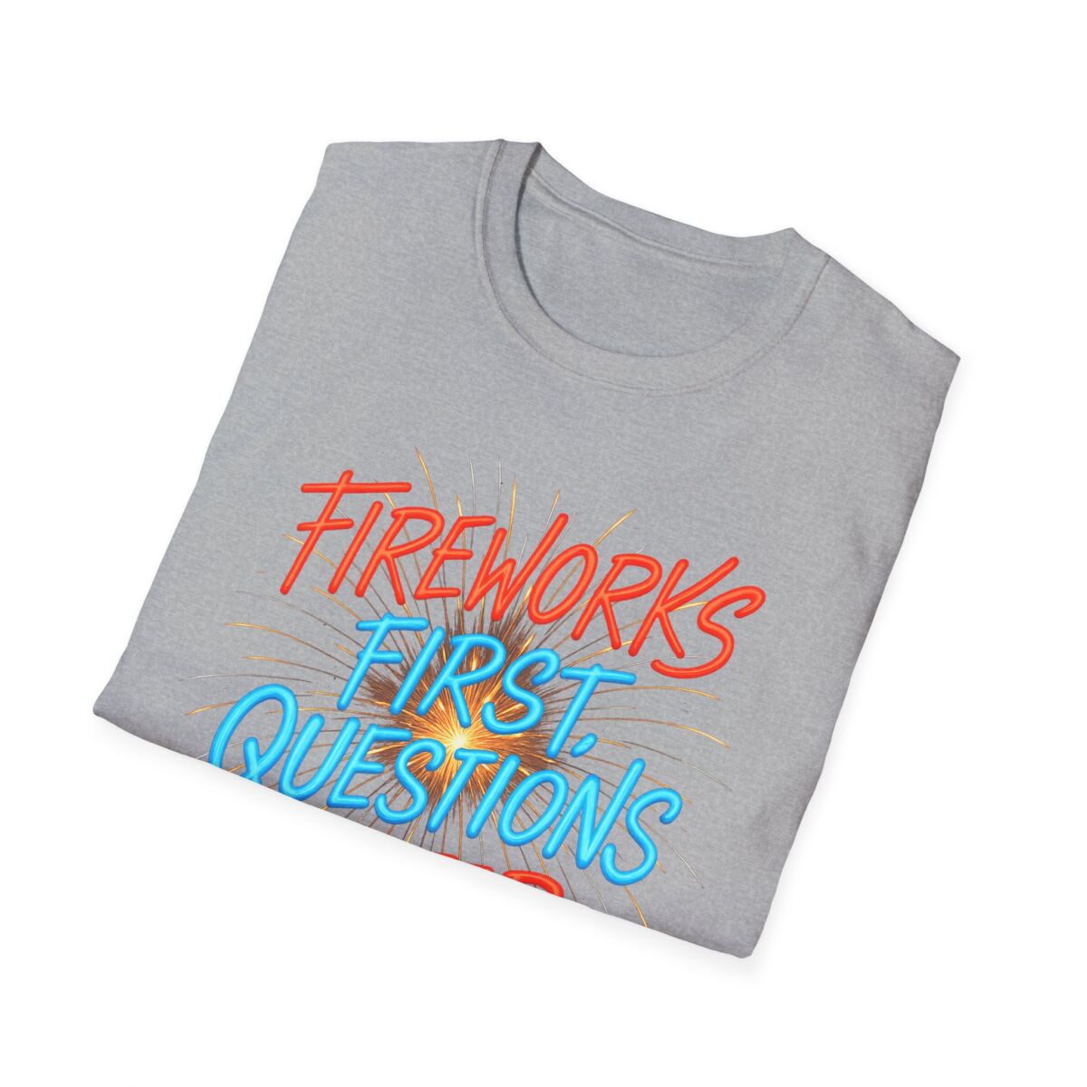Fireworks First Questions Later T-Shirt | July Fourth Gift, Independence Day, Fireworks Lovers, Casual Wear - Image 12