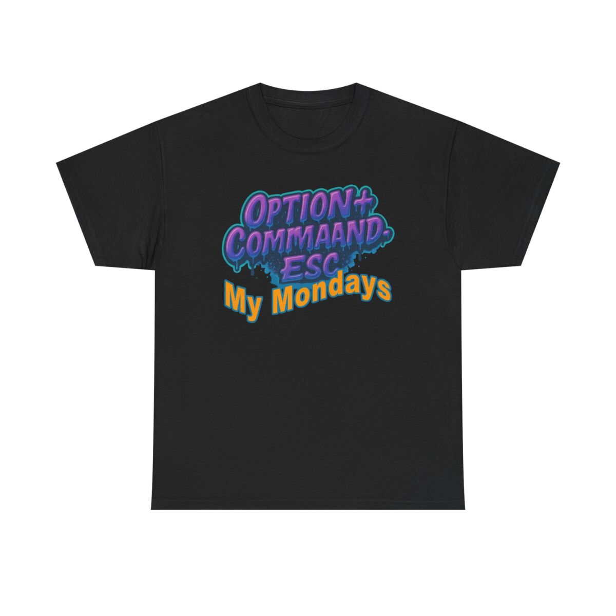 Apple Users CMD+OPT+ESC. My Mondays Graphic Tee, Casual T-Shirt, Gift for Gamers, Monday Motivation Tee, Everyday Wear - Image 5