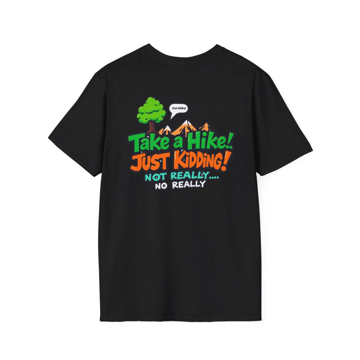 'Take a Hike Just Kidding No Really' T-Shirt | Funny Hiking Sarcasm Tee | Outdoor Humor Shirt | Hiker Gift - Image 6