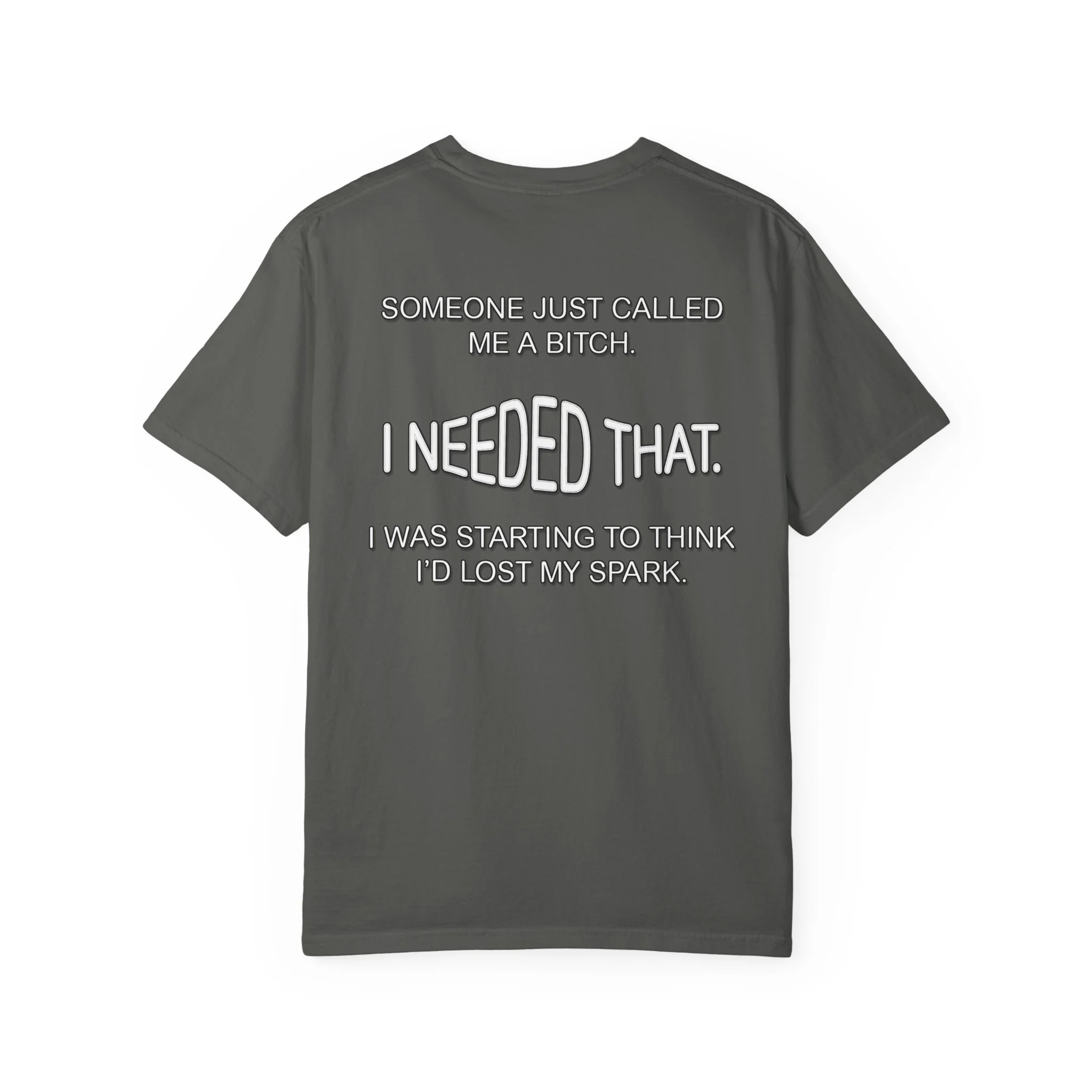 Someone Just Called Me A Bitch - Image Back, Unisex Garment-Dyed T-shirt - Image 3