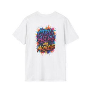 Ctrl+Alt+Del My Mondays T-Shirt | Funny Tech Humor Tee | Geek Office Life Shirt | Computer Programmer Work Week Gift