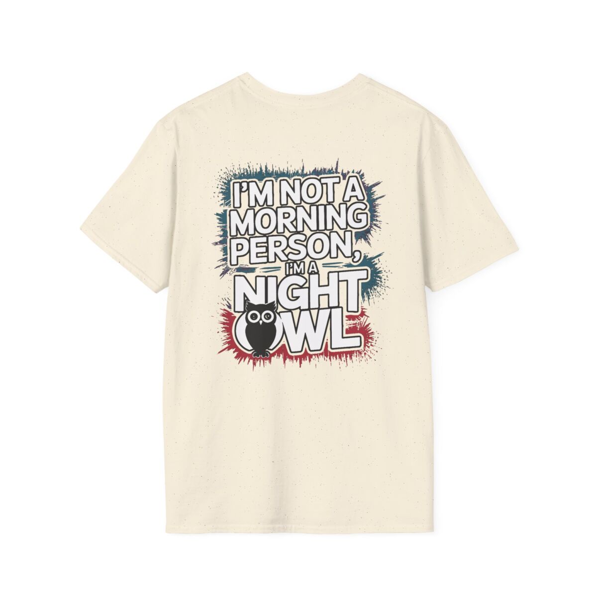 "I'm Not a Morning Person I'm a Night Owl" T-Shirt | Funny Sleep Humor Tee | Owl Lover Gift | Sarcastic Quote Shirt - Image 22