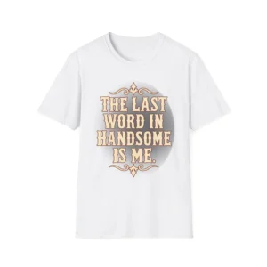 The Last Word In Handaome Is Me - Image Front