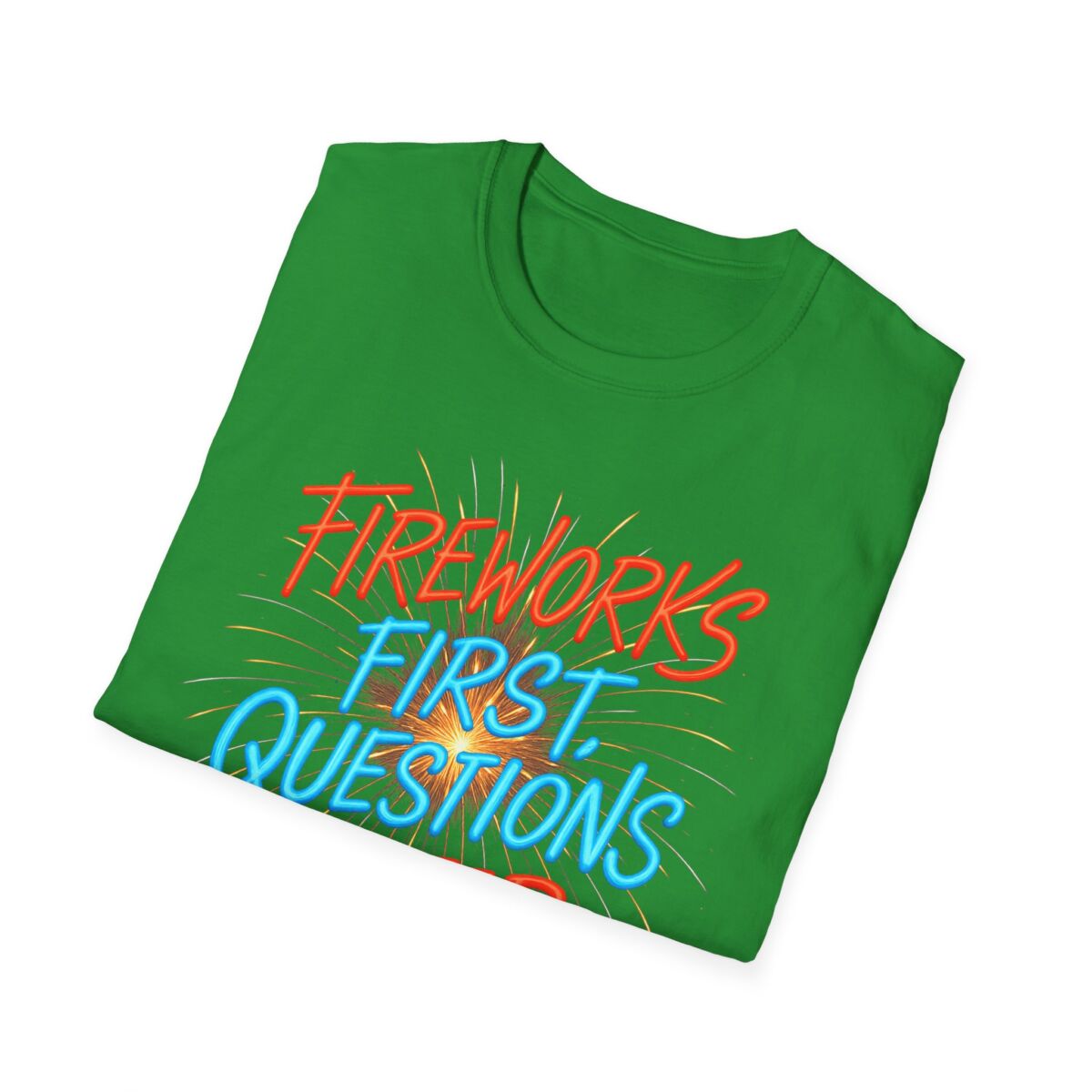 Fireworks First Questions Later T-Shirt | July Fourth Gift, Independence Day, Fireworks Lovers, Casual Wear - Image 32