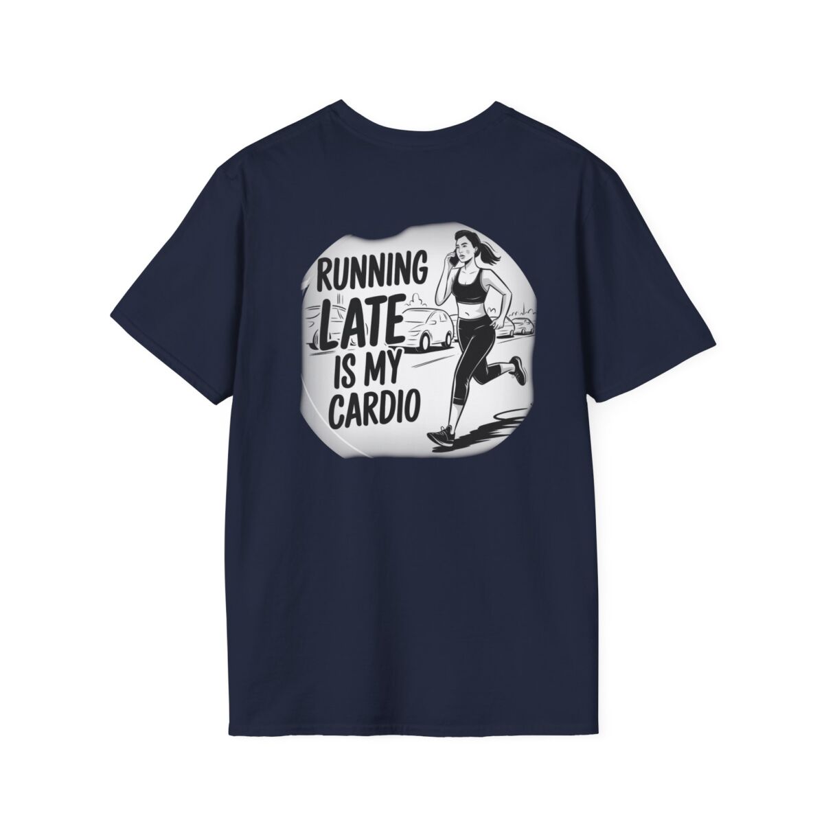 'Running Late Is My Cardio' T-Shirt | Funny Fitness Humor Tee | Workout Quote Shirt | Sarcastic Gym Life Gift - Image 38