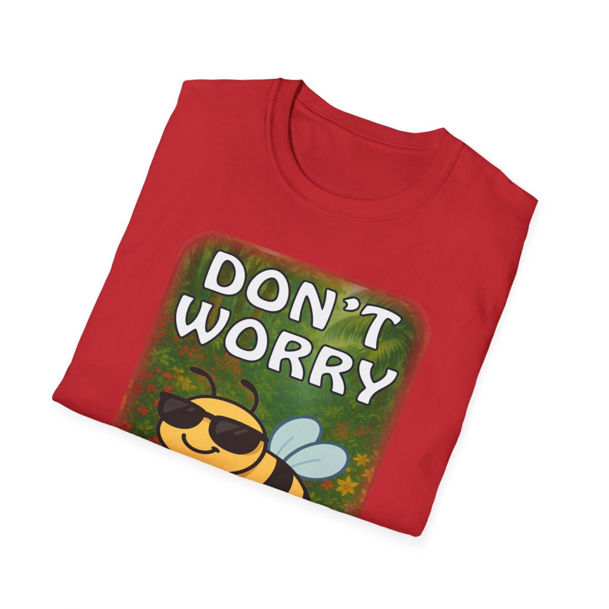 Don't Worry, Bee Happy, Gifts for Friends, Everyday Wear - Image 52