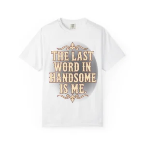 The Last Word In Handsome Is Me - Image Fornt