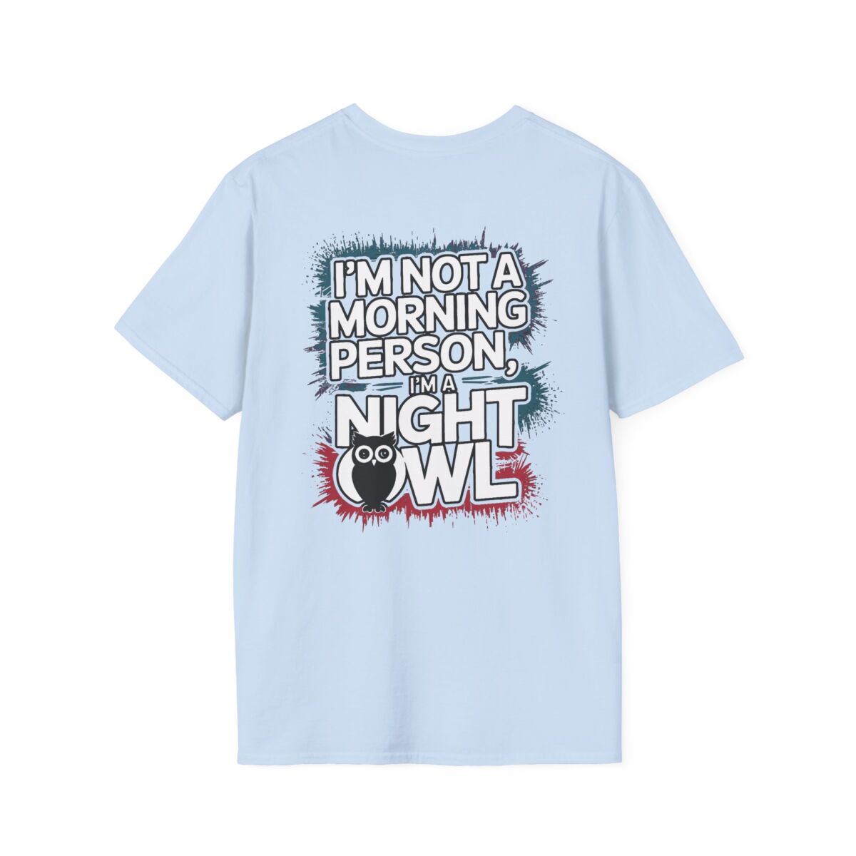 "I'm Not a Morning Person I'm a Night Owl" T-Shirt | Funny Sleep Humor Tee | Owl Lover Gift | Sarcastic Quote Shirt - Image 34