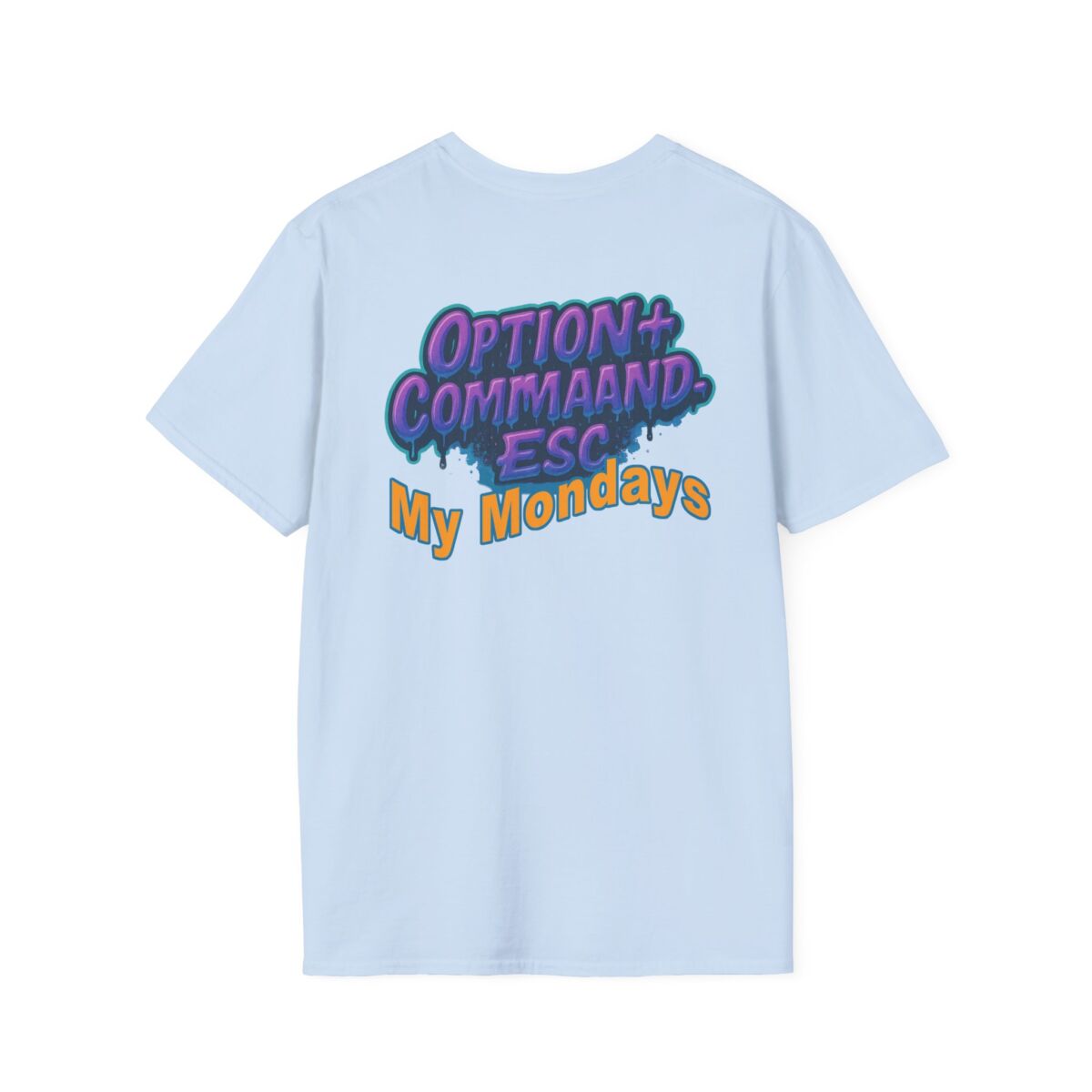 Opt+Cmd+Del My Mondays T-Shirt | Funny Mac User Humor Tee | Apple Keyboard Graphic Shirt | Techie Office Life Gift - Image 30