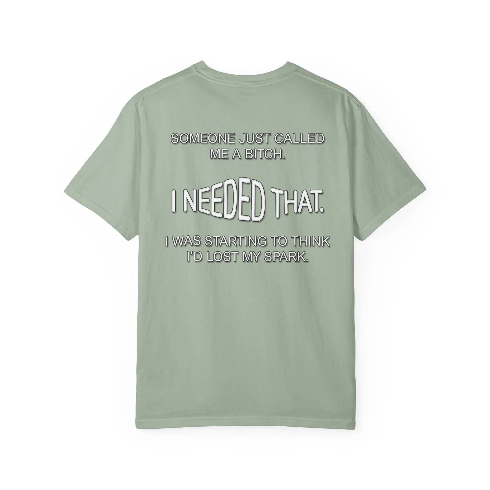 Someone Just Called Me A Bitch - Image Back, Unisex Garment-Dyed T-shirt - Image 5