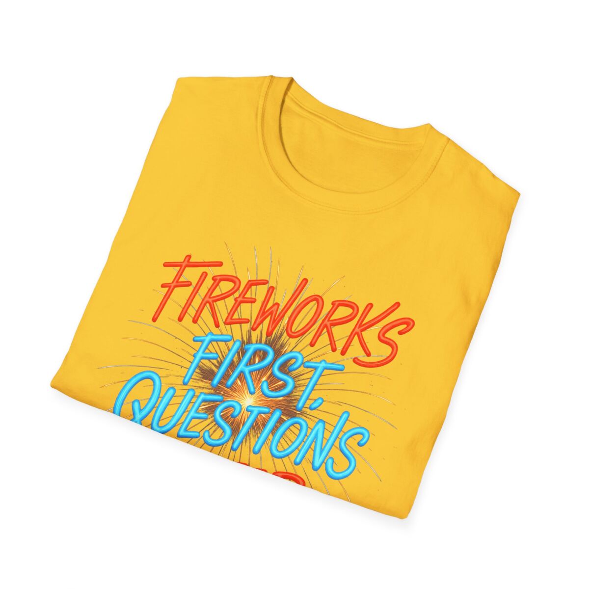 Fireworks First Questions Later T-Shirt | July Fourth Gift, Independence Day, Fireworks Lovers, Casual Wear - Image 28