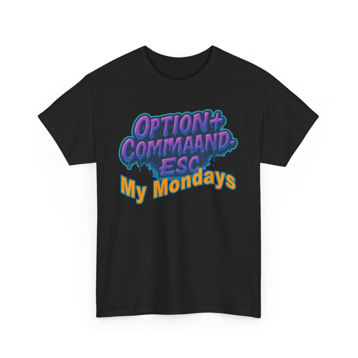 Apple Users CMD+OPT+ESC. My Mondays Graphic Tee, Casual T-Shirt, Gift for Gamers, Monday Motivation Tee, Everyday Wear - Image 7