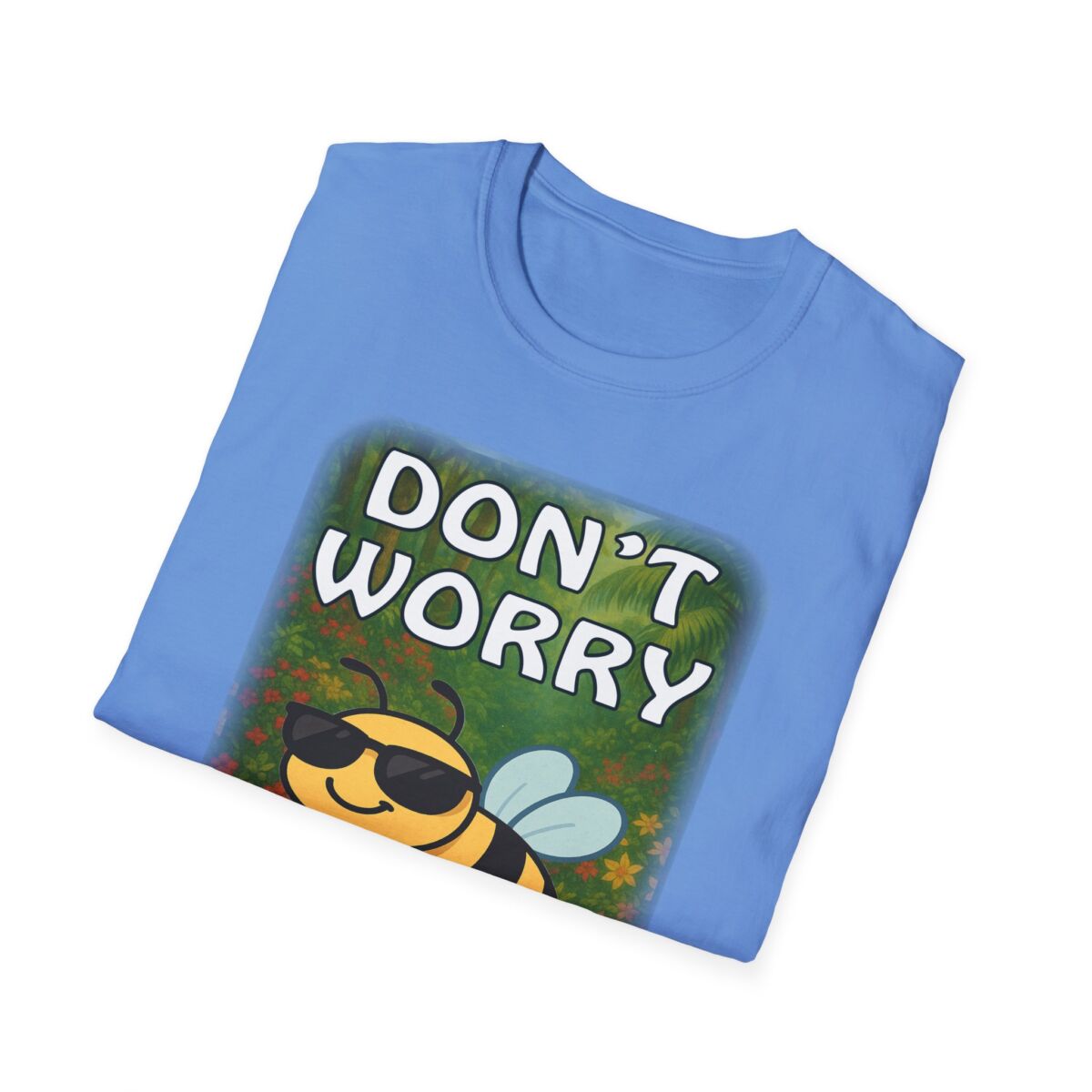 Don't Worry, Bee Happy, Gifts for Friends, Everyday Wear - Image 36