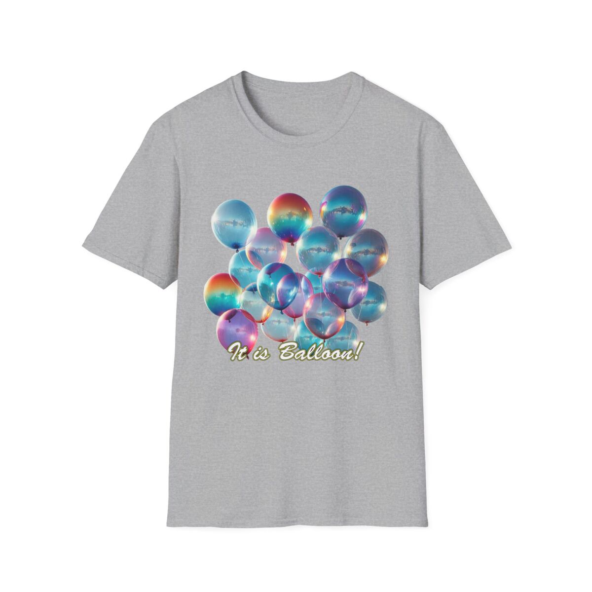 Colorful Balloon T-Shirt, Fun Party Tee. It is Balloon!