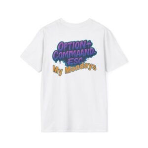 Opt+Cmd+Del My Mondays T-Shirt | Funny Mac User Humor Tee | Apple Keyboard Graphic Shirt | Techie Office Life Gift