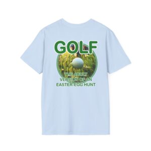 'Golf The Adult Version of an Easter Egg Hunt' T-Shirt | Funny Golfer Humor Tee | Golfing Quote Shirt | Golf Lover Gift