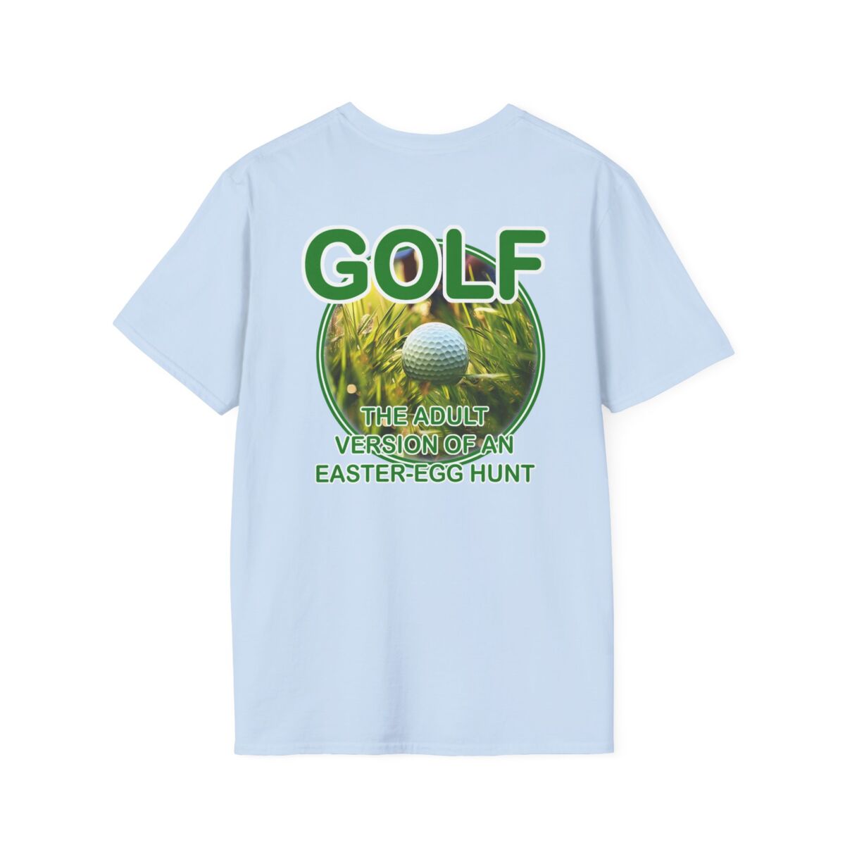 'Golf The Adult Version of an Easter Egg Hunt' T-Shirt | Funny Golfer Humor Tee | Golfing Quote Shirt | Golf Lover Gift