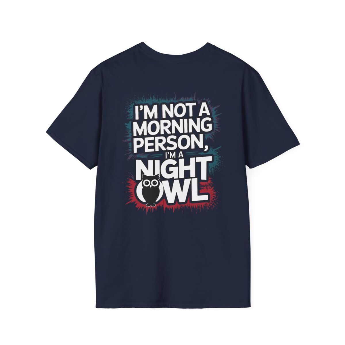 I'm Not a Morning Person I'm a Night Owl T-Shirt | Funny Sleep Humor Tee | Owl Lover Gift | Sarcastic Quote Shirt - Image 38