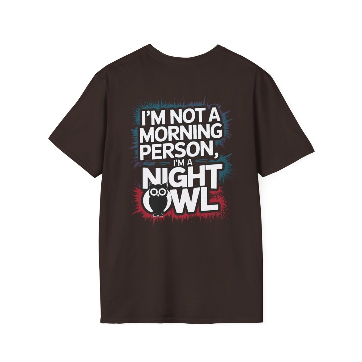 "I'm Not a Morning Person I'm a Night Owl" T-Shirt | Funny Sleep Humor Tee | Owl Lover Gift | Sarcastic Quote Shirt - Image 18