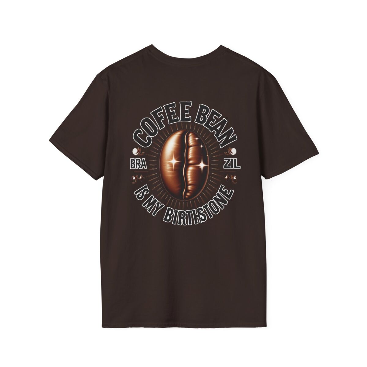 Coffee Bean Is My Birthstone T-Shirt | Funny Coffee Lover Tee | Caffeine Humor Shirt | Java Addict Graphic Gift - Image 14