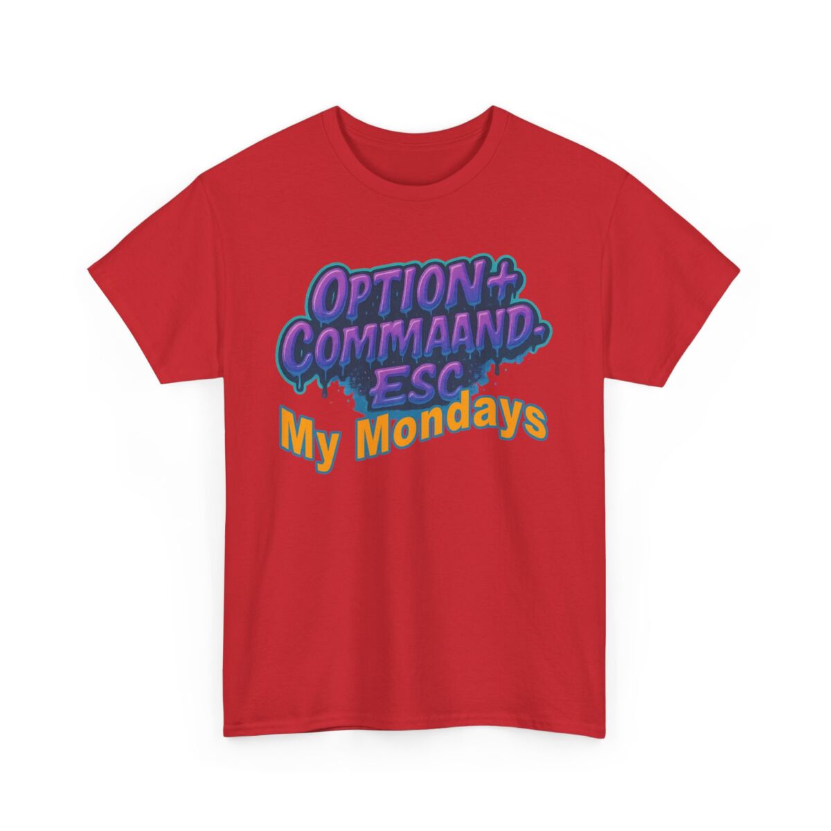 Apple Users CMD+OPT+ESC. My Mondays Graphic Tee, Casual T-Shirt, Gift for Gamers, Monday Motivation Tee, Everyday Wear - Image 47