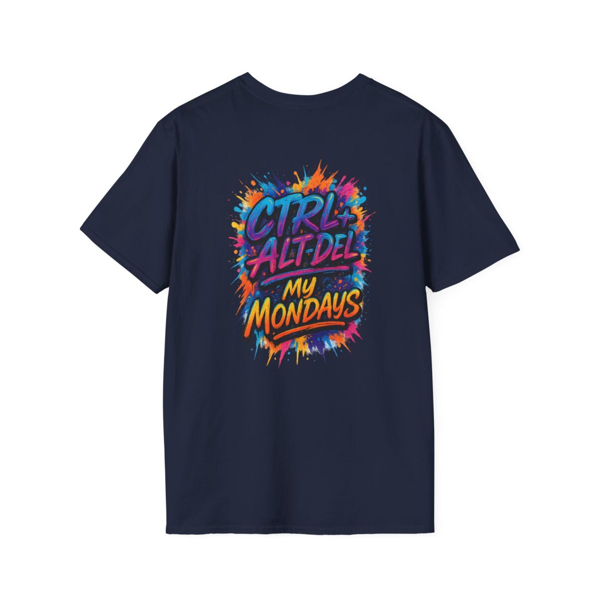 'Ctrl+Alt+Del My Mondays' T-Shirt | Funny Tech Humor Tee | Geek Office Life Shirt | Computer Programmer Work Week Gift - Image 38