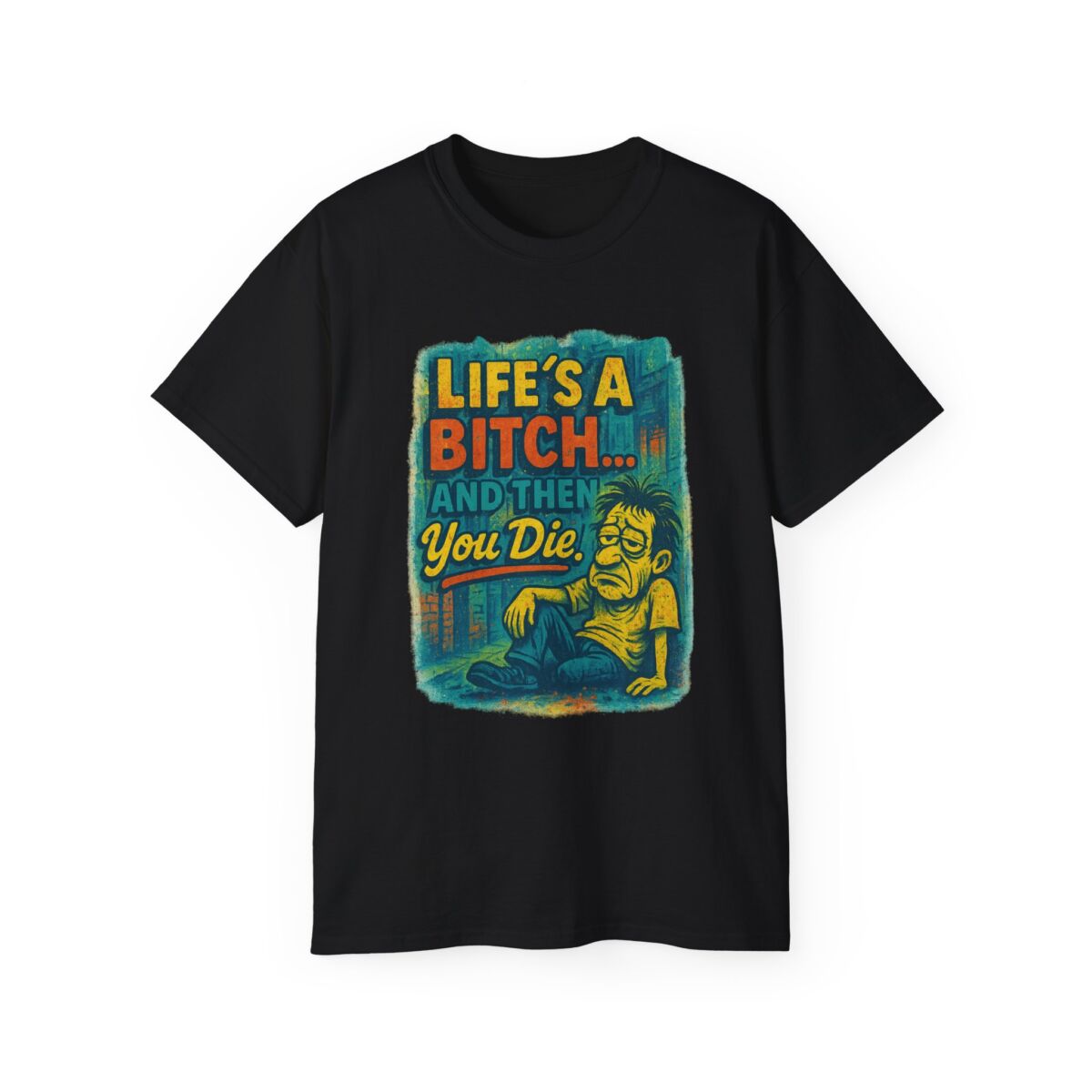 Life's a Bitch... Humorous Unisex Ultra Cotton Tee, Funny T-Shirt, Gift for Friends, Casual Wear, Birthday Present, Meme Shirt - Image 5