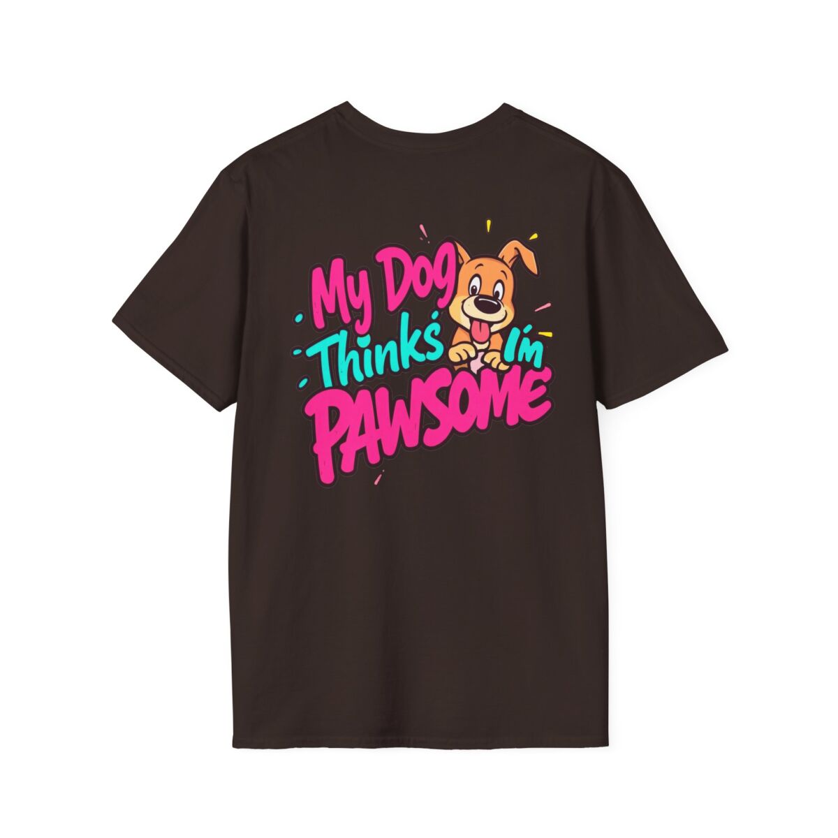 My Dog Thinks I'm Pawsome T-Shirt | Funny Dog Lover Tee | Cute Pet Humor Shirt | Dog Mom or Dog Dad Gift - Image 14