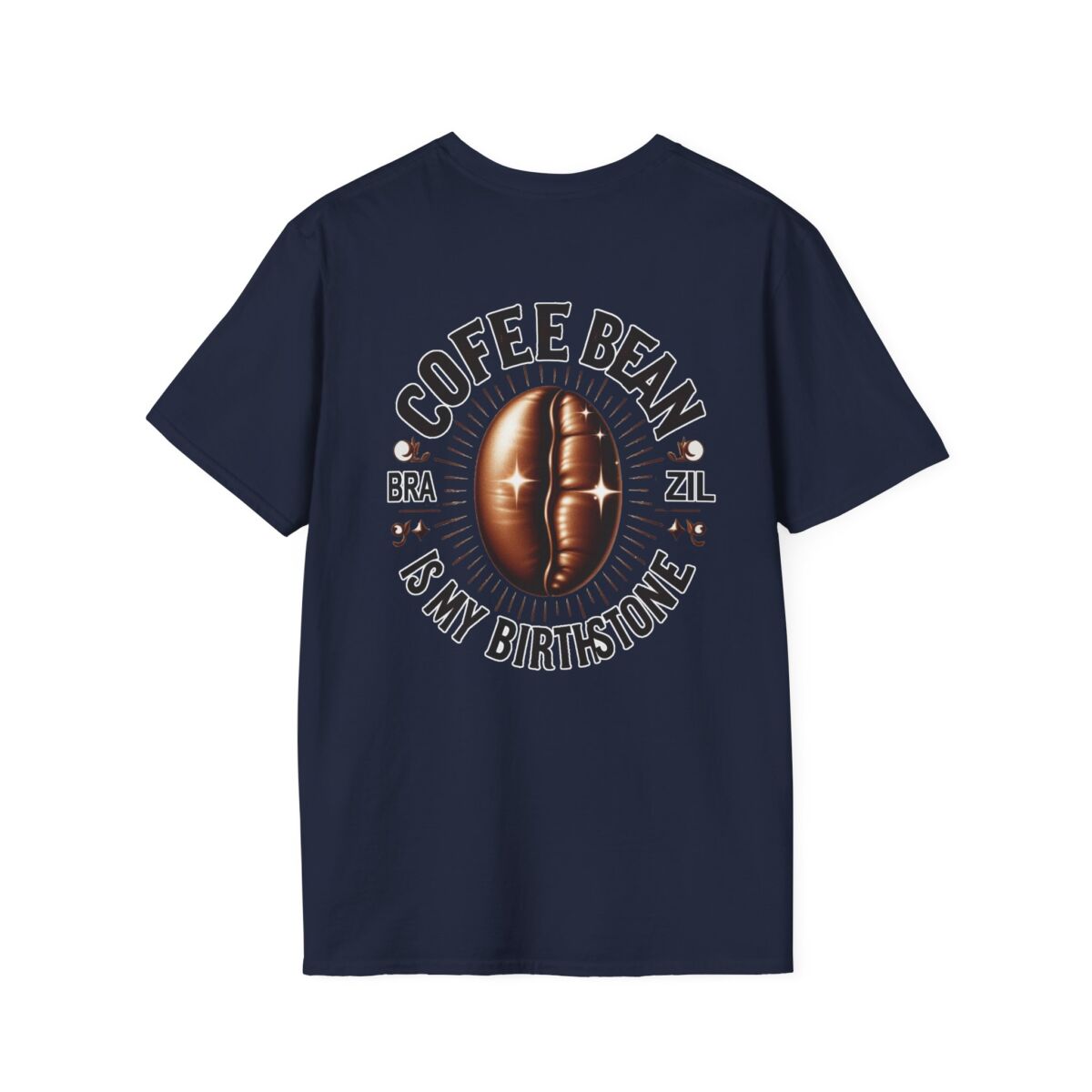 Coffee Bean Is My Birthstone T-Shirt | Funny Coffee Lover Tee | Caffeine Humor Shirt | Java Addict Graphic Gift - Image 38