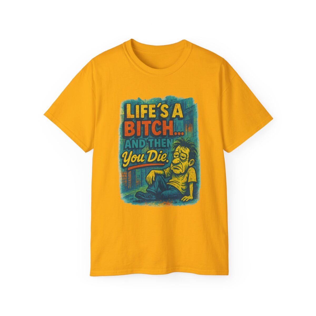 Life's a Bitch... Humorous Unisex Ultra Cotton Tee, Funny T-Shirt, Gift for Friends, Casual Wear, Birthday Present, Meme Shirt - Image 13
