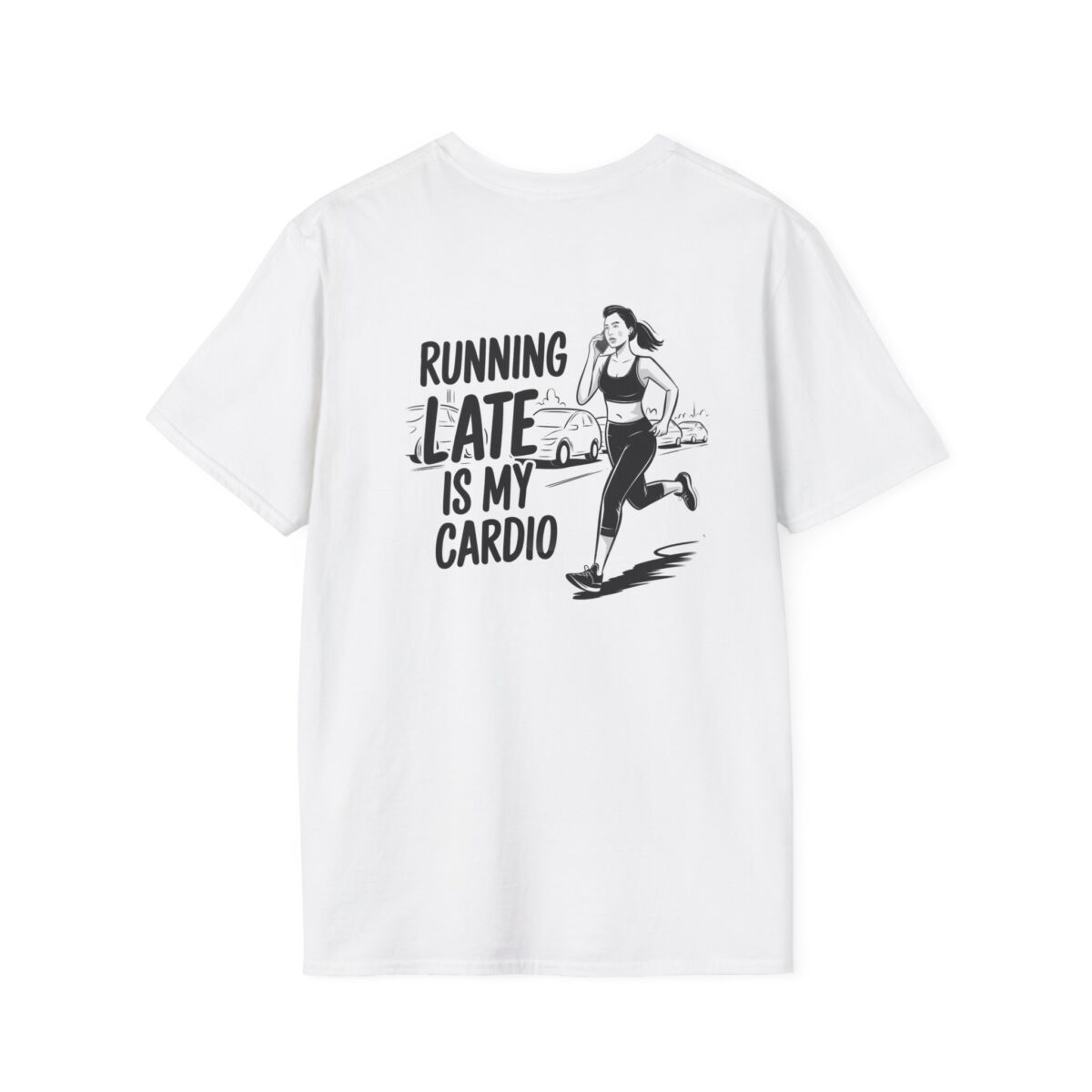 'Running Late Is My Cardio' T-Shirt | Funny Fitness Humor Tee | Workout Quote Shirt | Sarcastic Gym Life Gift