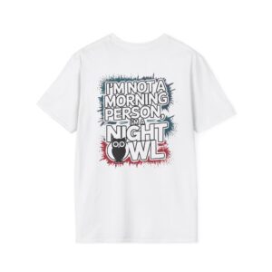 I'm Not a Morning Person I'm a Night Owl T-Shirt | Funny Sleep Humor Tee | Owl Lover Gift | Sarcastic Quote Shirt