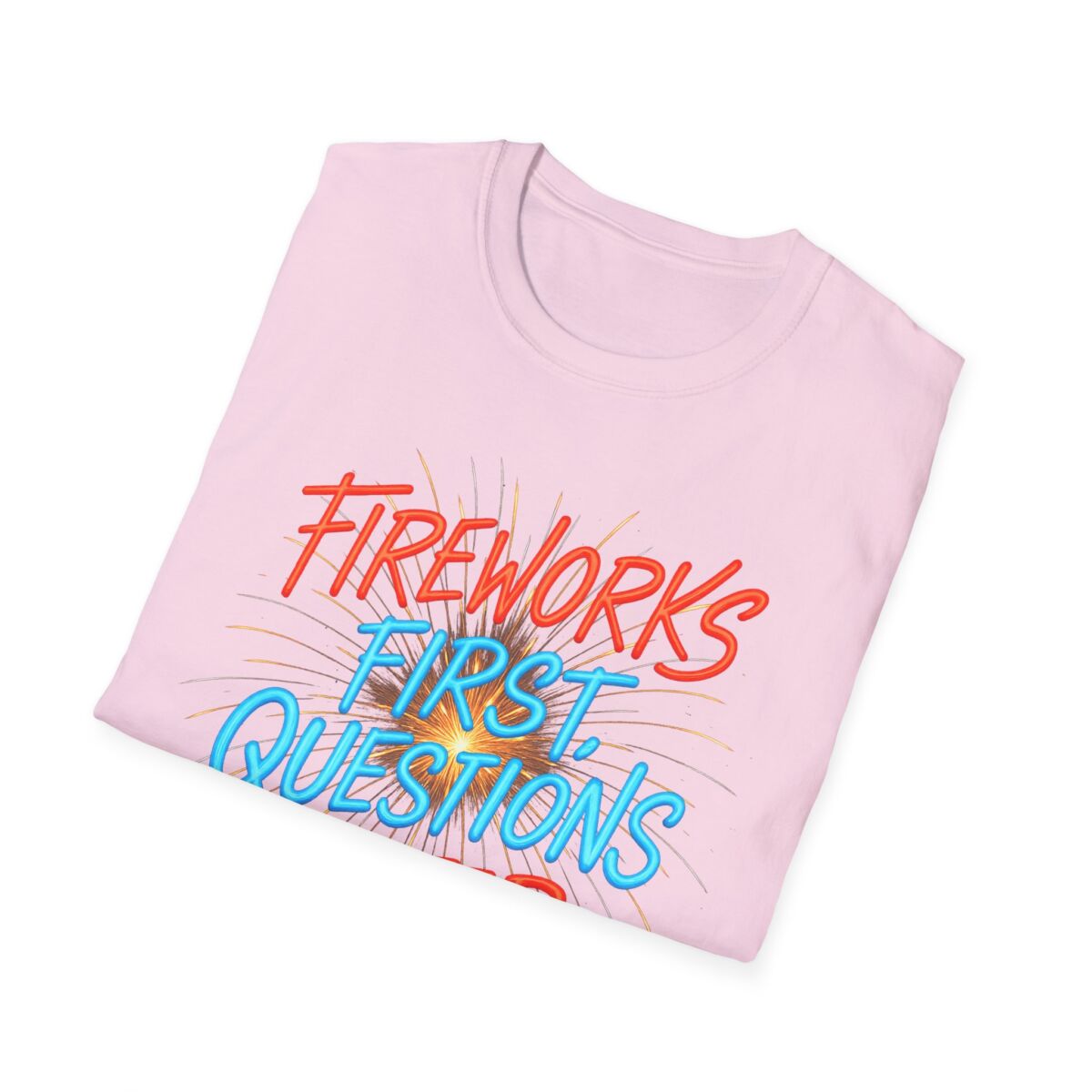 Fireworks First Questions Later T-Shirt | July Fourth Gift, Independence Day, Fireworks Lovers, Casual Wear - Image 48