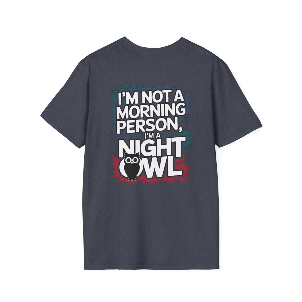 I'm Not a Morning Person I'm a Night Owl T-Shirt | Funny Sleep Humor Tee | Owl Lover Gift | Sarcastic Quote Shirt - Image 42