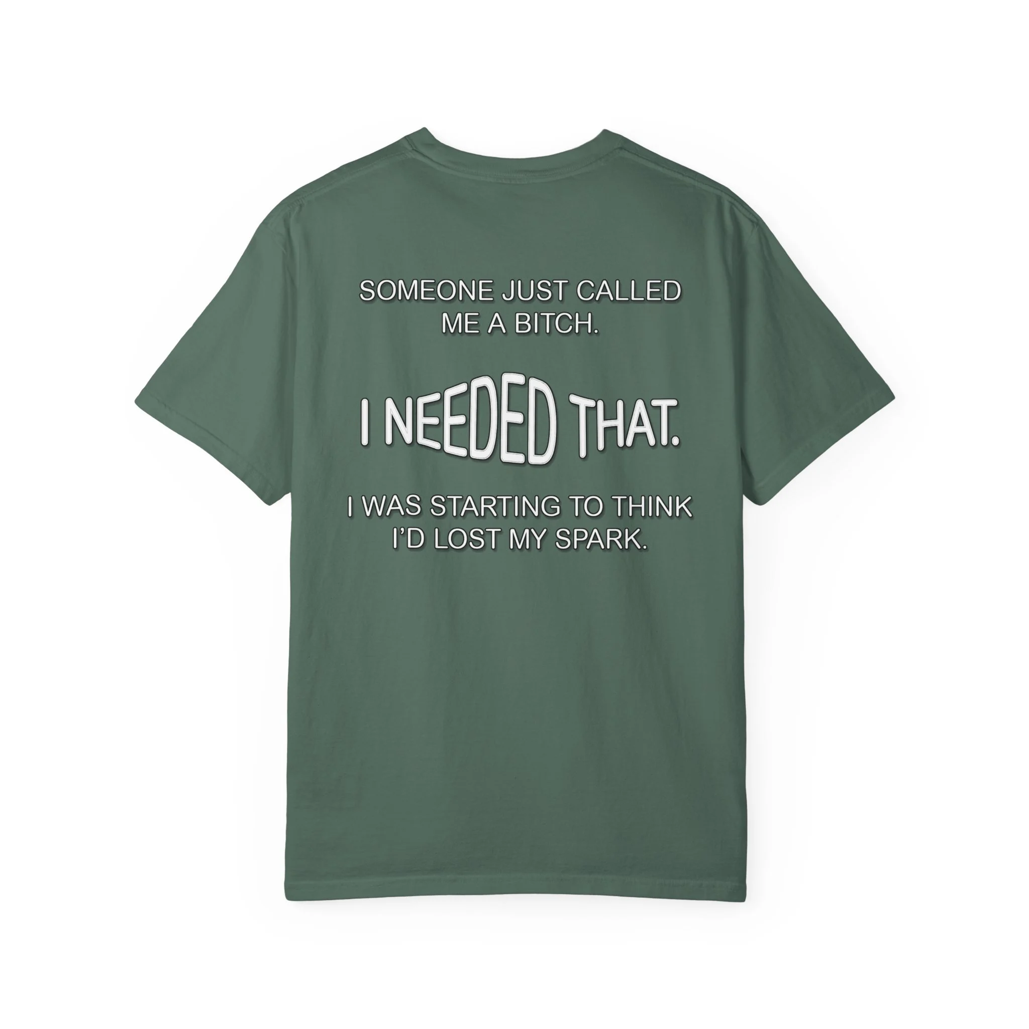 Someone Just Called Me A Bitch - Image Back, Unisex Garment-Dyed T-shirt - Image 6