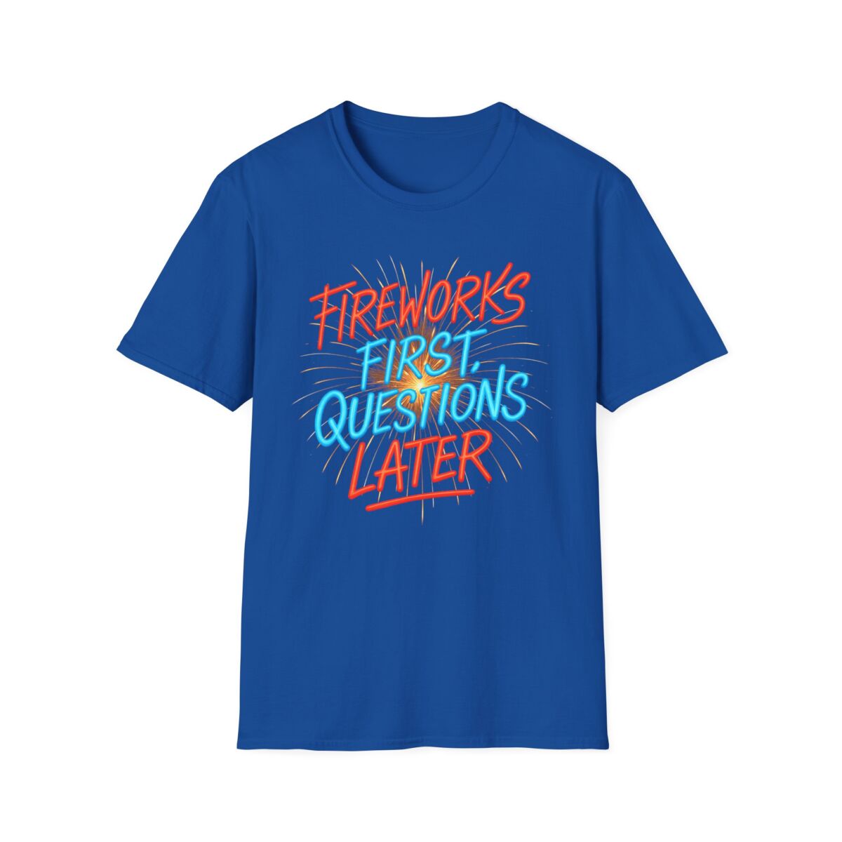 Fireworks First Questions Later T-Shirt | July Fourth Gift, Independence Day, Fireworks Lovers, Casual Wear - Image 37