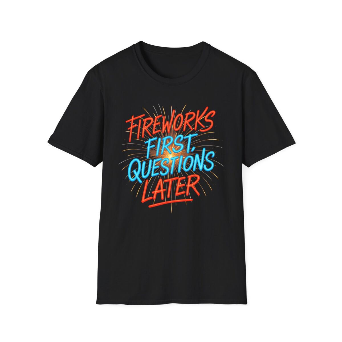 Fireworks First Questions Later T-Shirt | July Fourth Gift, Independence Day, Fireworks Lovers, Casual Wear - Image 5