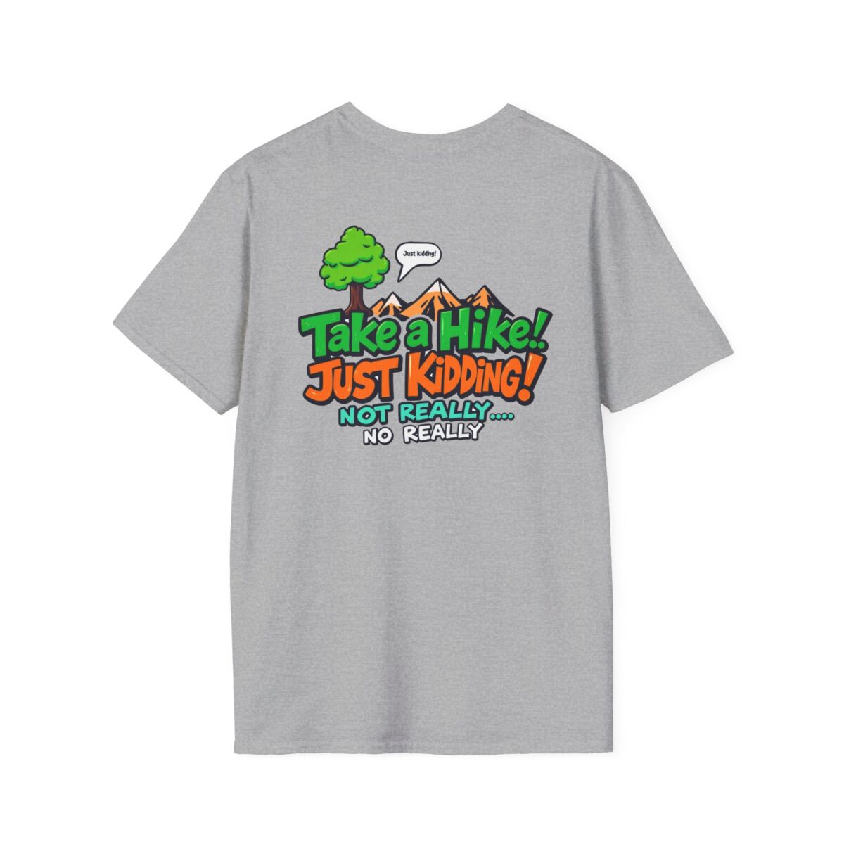 'Take a Hike Just Kidding No Really' T-Shirt | Funny Hiking Sarcasm Tee | Outdoor Humor Shirt | Hiker Gift - Image 10