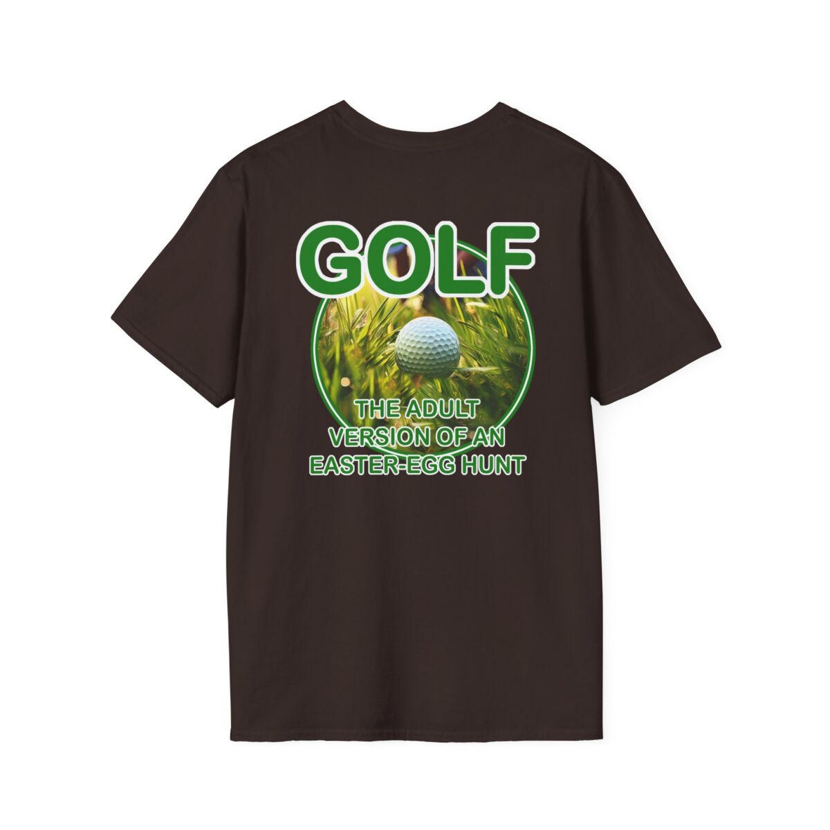 'Golf The Adult Version of an Easter Egg Hunt' T-Shirt | Funny Golfer Humor Tee | Golfing Quote Shirt | Golf Lover Gift - Image 18