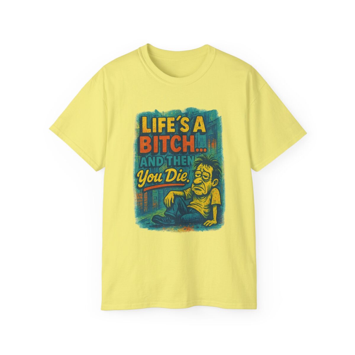 Life's a Bitch... Humorous Unisex Ultra Cotton Tee, Funny T-Shirt, Gift for Friends, Casual Wear, Birthday Present, Meme Shirt - Image 25