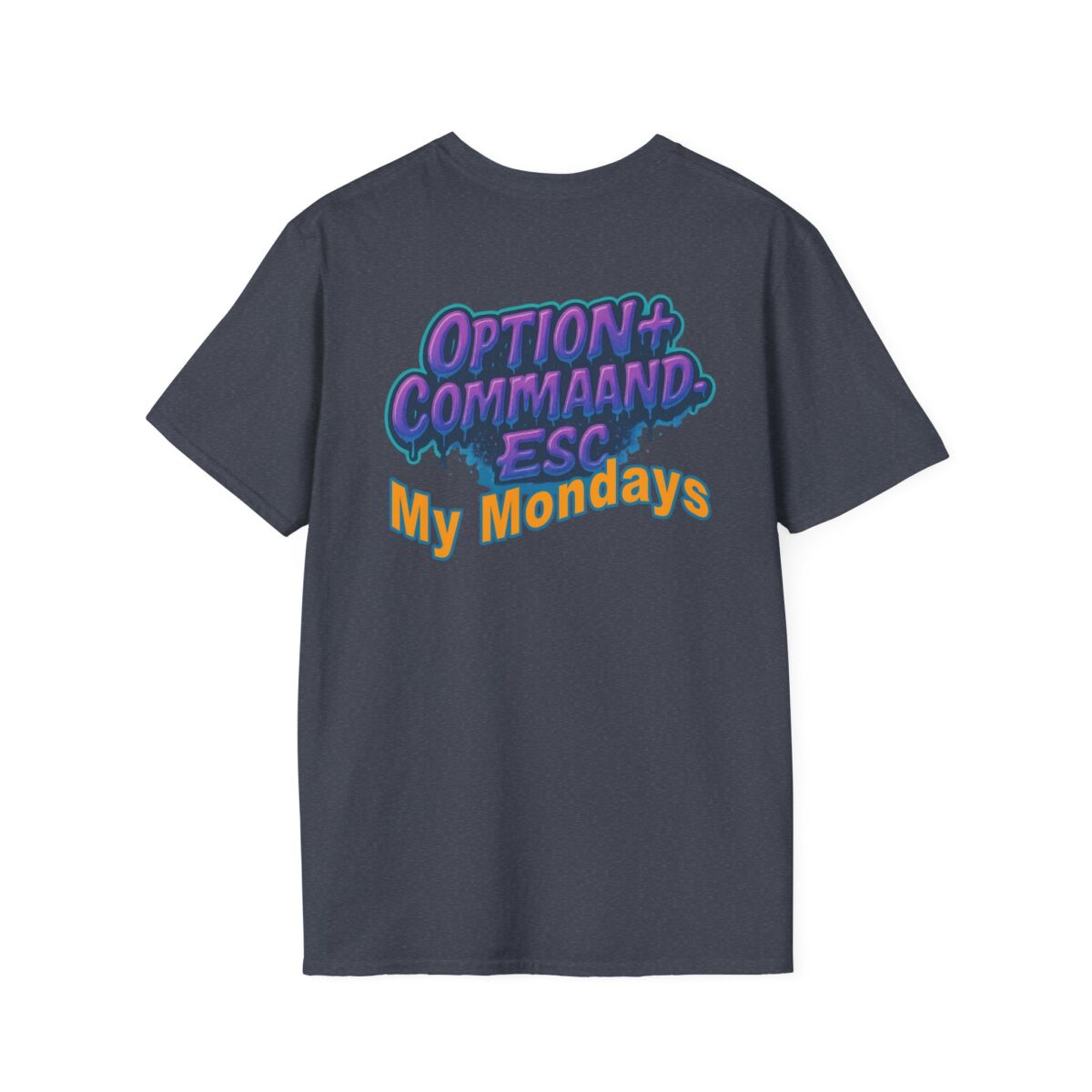 'Opt+Cmd+Del My Mondays' T-Shirt | Funny Mac User Humor Tee | Apple Keyboard Graphic Shirt | Techie Office Life Gift - Image 42