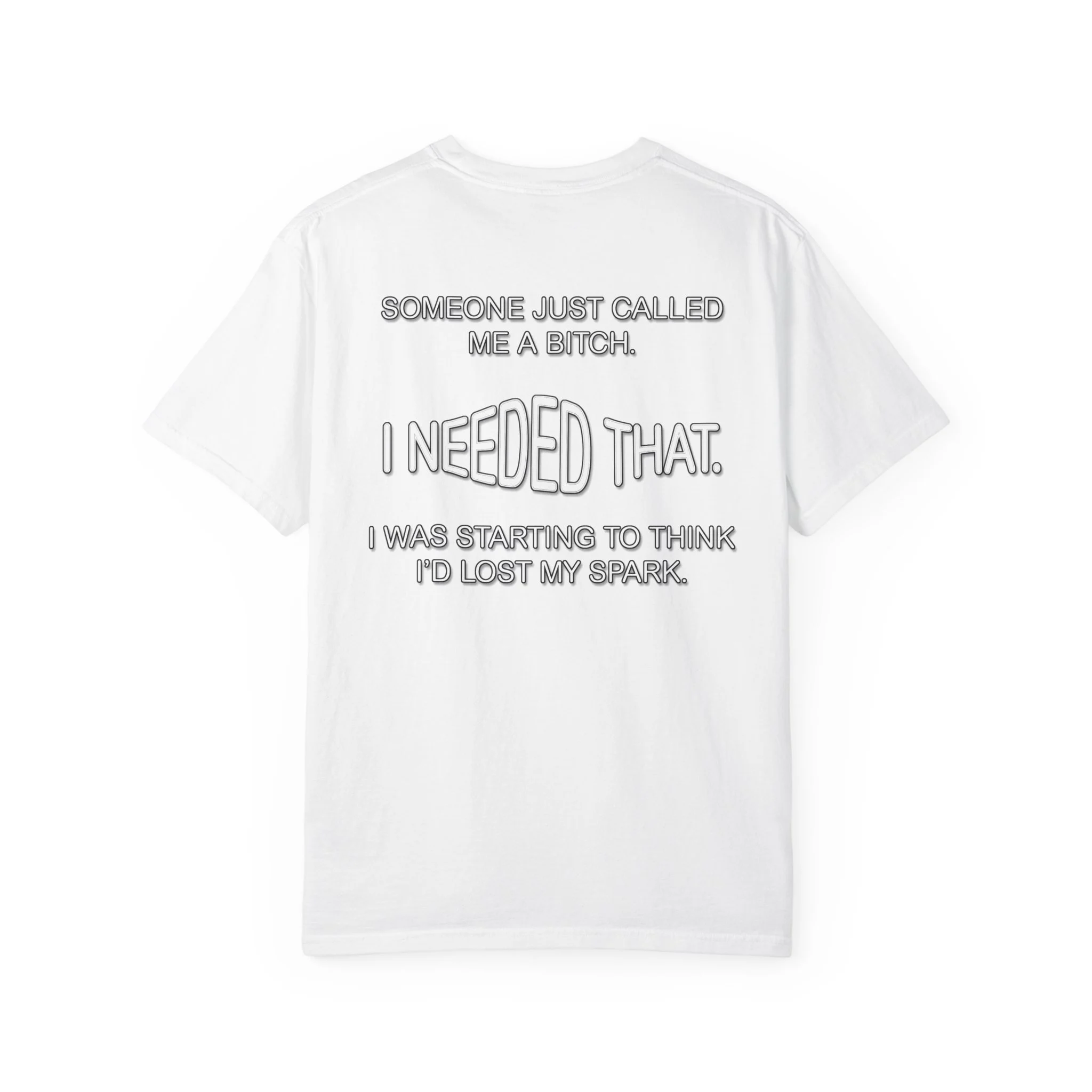 Someone Just Called Me A Bitch - Image Back, Unisex Garment-Dyed T-shirt - Image 2