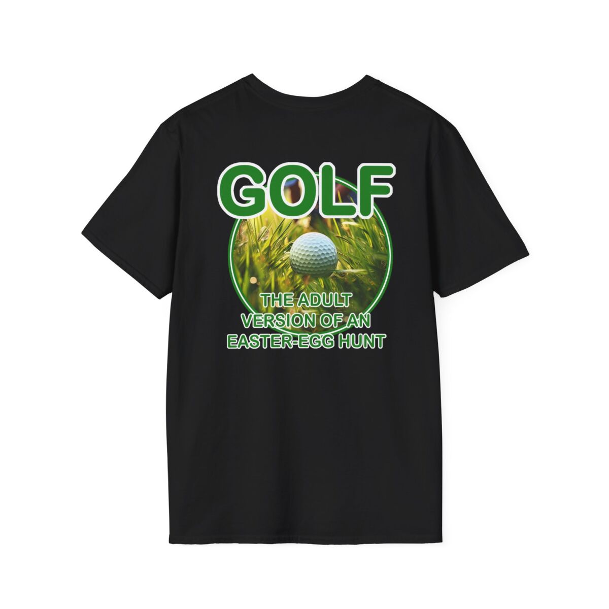 'Golf The Adult Version of an Easter Egg Hunt' T-Shirt | Funny Golfer Humor Tee | Golfing Quote Shirt | Golf Lover Gift - Image 10